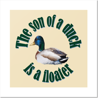 The Son Of A Duck Is A Floater Arab Ancient Proverb Posters and Art